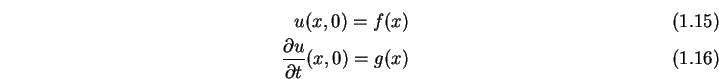 \begin{eqnarray}u(x,0)=f(x) \\
\frac{\partial u}{\partial t}(x,0)=g(x)
\end{eqnarray}