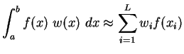 $\displaystyle \int_a^b f(x) w(x) dx \approx \sum_{i=1}^L w_i f(x_i)$