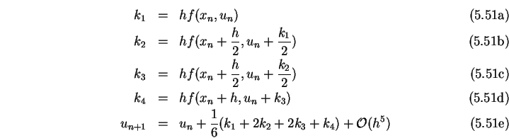 \begin{subequations}
\begin{eqnarray}k_1&=&hf(x_n,u_n)\\
k_2&=&hf(x_n+\frac{h}{...
..._n+\frac{1}{6}(k_1+2k_2+2k_3+k_4)+{\cal O}(h^5)
\end{eqnarray}\end{subequations}