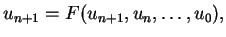 $\displaystyle u_{n+1}=F(u_{n+1},u_n,\dots ,u_0),$