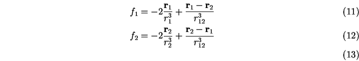 \begin{eqnarray}f_1=-2\frac{{\mathbf r}_1}{r_1^3}+\frac{{\mathbf r}_1-{\mathbf r...
...hbf r}_2}{r_2^3}+\frac{{\mathbf r}_2-{\mathbf r}_1}{r_{12}^3} \\
\end{eqnarray}