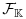 \mathcal{F}_{\mathbb{K}}