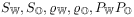 {S_{{\mathbb{W}}}},{S_{{\mathbb{O}}}},\varrho _{{\mathbb{W}}},\varrho _{{\mathbb{O}}},{P_{{\mathbb{W}}}}{P_{{\mathbb{O}}}}