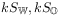 k{S_{{\mathbb{W}}}},k{S_{{\mathbb{O}}}}