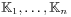 \mathbb{K}_{1},\ldots,\mathbb{K}_{n}