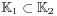 \mathbb{K}_{1}\subset\mathbb{K}_{2}