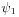 \psi _{1}