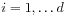 i=1,\ldots d