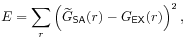 E=\sum _{r}\left({\widetilde{G}}_{{\sf SA}}(r)-G_{{\sf EX}}(r)\right)^{2},