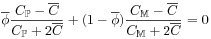 \overline{\phi}\frac{C_{\mathbb{P}}-\overline{C}}{C_{\mathbb{P}}+2\overline{C}}+(1-\overline{\phi})\frac{C_{\mathbb{M}}-\overline{C}}{C_{\mathbb{M}}+2\overline{C}}=0