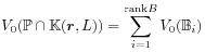 V_{0}(\mathbb{P}\cap\mathbb{K}({\boldsymbol{r}},L))=\sum _{{i=1}}^{{\mbox{\scriptsize rank}B}}V_{0}(\mathbb{B}_{i})