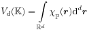 V_{d}(\mathbb{K})=\int _{{\mathbb{R}^{d}}}\chi\rule[-4.3pt]{0.0pt}{8.6pt}_{{\mathbb{P}}}({\boldsymbol{r}})\mbox{\rm d}^{d}{\boldsymbol{r}}