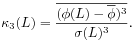 \kappa _{3}(L)=\frac{\overline{(\phi(L)-\overline{\phi})^{3}}}{\sigma(L)^{3}}.