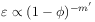 \varepsilon\propto(1-\phi)^{{-m^{\prime}}}