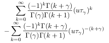 \begin{array}[]{c}\displaystyle\sum _{{k=0}}^{\infty}\frac{(-1)^{k}\Gamma(k+{\gamma})}{\Gamma({\gamma})\Gamma(k+1)}(u{\tau _{{\gamma}}})^{k}\\
-\displaystyle\sum _{{k=0}}^{\infty}\frac{(-1)^{k}\Gamma(k+{\gamma})}{\Gamma({\gamma})\Gamma(k+1)}(u{\tau _{{\gamma}}})^{{-(k+{\gamma})}}\\
\end{array}