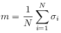 m=\frac{1}{N}\sum _{{i=1}}^{{N}}\sigma _{i}