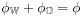 \phi _{{\mathbb{W}}}+\phi _{{\mathbb{O}}}=\phi