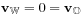 {\mathbf{v}}_{{\mathbb{W}}}=0={\mathbf{v}}_{{\mathbb{O}}}