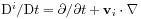 {\rm D}^{i}/{\rm D}t=\partial/\partial t+{\mathbf{v}}_{i}\cdot\mathbf{\nabla}