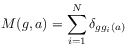 M(g,a)=\sum _{{i=1}}^{N}\delta _{{gg_{i}(a)}}