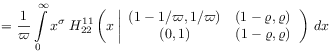 \displaystyle=\frac{1}{\varpi}\int _{0}^{\infty}x^{\sigma}\; H^{{11}}_{{22}}\left(x\left|\begin{array}[]{cc}(1-1/\varpi,1/\varpi)&(1-\varrho,\varrho)\\
(0,1)&(1-\varrho,\varrho)\end{array}\right.\right)\, dx
