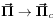 \mbox{\boldmath$\vec{\Pi}$\unboldmath}\rightarrow\mbox{\boldmath$\vec{\Pi}$\unboldmath}_{c}