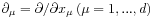 \partial _{\mu}=\partial/\partial x_{\mu}\,(\mu=1,...,d)