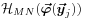 {\mathcal{H}}_{{MN}}(\mbox{\boldmath$\vec{\varphi}$\unboldmath}(\mbox{\boldmath$\vec{y}$\unboldmath}_{j}))