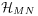 {\mathcal{H}}_{{MN}}