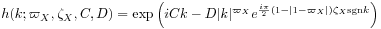 h(k;\varpi _{X},\zeta _{X},C,D)=\exp\left(iCk-D|k|^{{\varpi _{X}}}e^{{\frac{i\pi}{2}(1-|1-\varpi _{X}|)\zeta _{X}{\rm sgn}k}}\right)