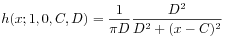 h(x;1,0,C,D)=\frac{1}{\pi D}\frac{D^{2}}{D^{2}+(x-C)^{2}}