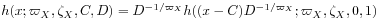 h(x;\varpi _{X},\zeta _{X},C,D)=D^{{-1/\varpi _{X}}}h((x-C)D^{{-1/\varpi _{X}}};\varpi _{X},\zeta _{X},0,1)