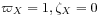 \varpi _{X}=1,\zeta _{X}=0