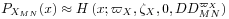 P_{{X_{{MN}}}}(x)\approx H\left(x;\varpi _{X},\zeta _{X},0,DD_{{MN}}^{{\varpi _{X}}}\right)