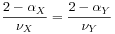 \frac{2-\alpha _{X}}{\nu _{X}}=\frac{2-\alpha _{Y}}{\nu _{Y}}