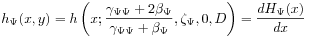 h_{\Psi}(x,y)=h\left(x;\frac{\gamma _{{\Psi\Psi}}+2\beta _{\Psi}}{\gamma _{{\Psi\Psi}}+\beta _{\Psi}},\zeta _{\Psi},0,D\right)=\frac{dH_{\Psi}(x)}{dx}