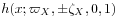 h(x;\varpi _{X},\pm\zeta _{X},0,1)