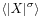 \displaystyle\langle|X|^{\sigma}\rangle