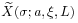 \widetilde{X}(\sigma;a,\xi,L)