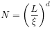 N=\left(\frac{L}{\xi}\right)^{d}