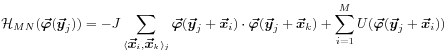 {\mathcal{H}}_{{MN}}(\mbox{\boldmath$\vec{\varphi}$\unboldmath}(\mbox{\boldmath$\vec{y}$\unboldmath}_{j}))=-J\sum _{{\langle\mbox{\boldmath$\vec{x}$\unboldmath}_{i},\mbox{\boldmath$\vec{x}$\unboldmath}_{k}\rangle _{j}}}\mbox{\boldmath$\vec{\varphi}$\unboldmath}(\mbox{\boldmath$\vec{y}$\unboldmath}_{j}+\mbox{\boldmath$\vec{x}$\unboldmath}_{i})\cdot\mbox{\boldmath$\vec{\varphi}$\unboldmath}(\mbox{\boldmath$\vec{y}$\unboldmath}_{j}+\mbox{\boldmath$\vec{x}$\unboldmath}_{k})+\sum _{{i=1}}^{M}U(\mbox{\boldmath$\vec{\varphi}$\unboldmath}(\mbox{\boldmath$\vec{y}$\unboldmath}_{j}+\mbox{\boldmath$\vec{x}$\unboldmath}_{i}))