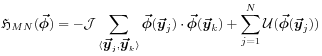 {\mathfrak{H}}_{{MN}}(\mbox{\boldmath$\vec{\phi}$\unboldmath})=-\mathcal{J}\sum _{{\langle\mbox{\boldmath$\vec{y}$\unboldmath}_{j},\mbox{\boldmath$\vec{y}$\unboldmath}_{k}\rangle}}\mbox{\boldmath$\vec{\phi}$\unboldmath}(\mbox{\boldmath$\vec{y}$\unboldmath}_{j})\cdot\mbox{\boldmath$\vec{\phi}$\unboldmath}(\mbox{\boldmath$\vec{y}$\unboldmath}_{k})+\sum _{{j=1}}^{N}\mathcal{U}(\mbox{\boldmath$\vec{\phi}$\unboldmath}(\mbox{\boldmath$\vec{y}$\unboldmath}_{j}))