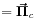 =\mbox{\boldmath$\vec{\Pi}$\unboldmath}_{c}