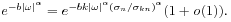 e^{{-b|\omega|^{\alpha}}}=e^{{-bk|\omega|^{\alpha}(\sigma _{n}/\sigma _{{kn}})^{\alpha}}}(1+{\it o}(1)).