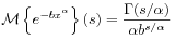 {\mathcal{M}}\left\{ e^{{-bx^{\alpha}}}\right\}(s)=\frac{\Gamma(s/\alpha)}{\alpha b^{{s/\alpha}}}