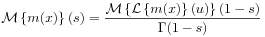 {\mathcal{M}}\left\{ m(x)\right\}(s)=\frac{{\mathcal{M}}\left\{{\mathcal{L}}\left\{ m(x)\right\}(u)\right\}(1-s)}{\Gamma(1-s)}