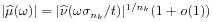 |\widehat{\mu}(\omega)|=|\widehat{\nu}(\omega\sigma _{{n_{k}}}/t)|^{{1/n_{k}}}(1+{\it o}(1))