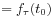 \displaystyle=f_{\tau}(t_{0})