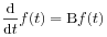 \frac{\mbox{\rm d}}{\mbox{\rm d}t}f(t)=\mbox{\rm B}f(t)