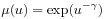 \mu(u)=\exp(u^{{-\gamma}})